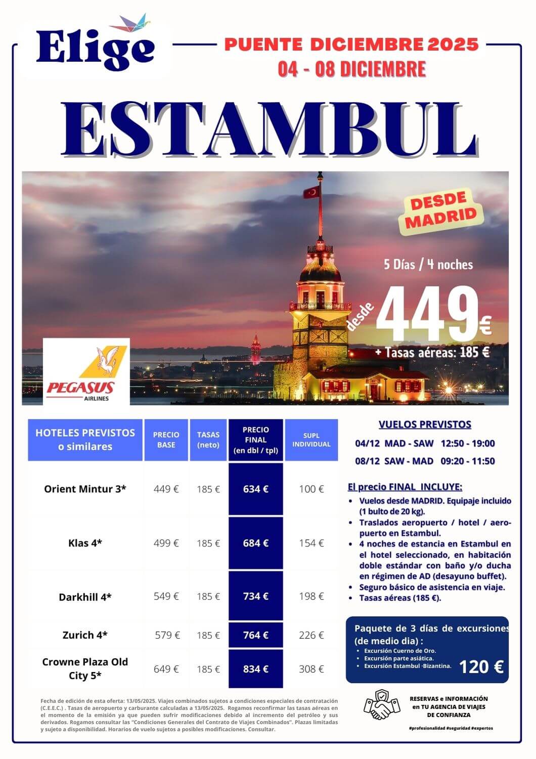 ESTAMBUL, Puente de Diciembre 2025 (4 al 8), salida desde MADRID, 5 días/ 4 noches; incluye vuelos directos, 4 noches de alojamiento con desayuno en hotel seleccionado, traslados de entrada y salida y seguro de viaje básico, para Agencias de Viajes con Elige Tu Viaje.